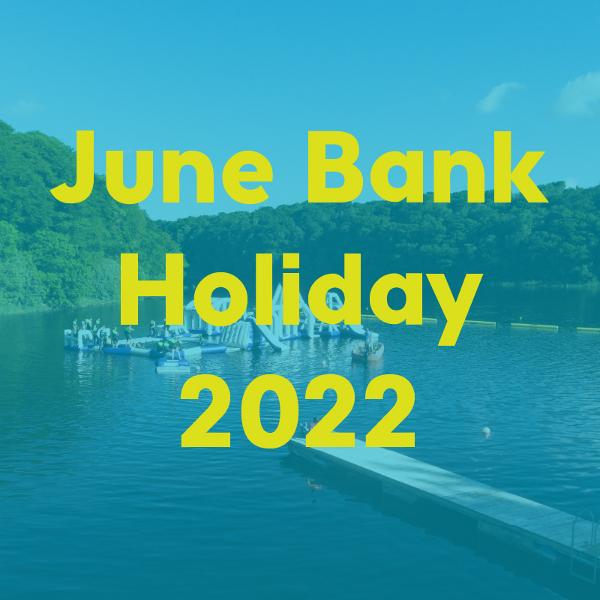 Your June Bank Holiday Covered