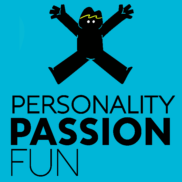 Personality, Passion and Fun